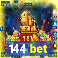 144 bet